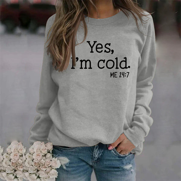 Yes, I'm Cold Christmas Sweatshirt